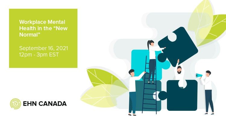 EHN Canada Webinar: Workplace Mental Health in the “New Normal”