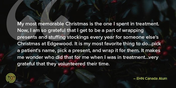 Alumni quote about how their most memorable Christmas is the one they spent in treatment and how they are grateful for that experience.