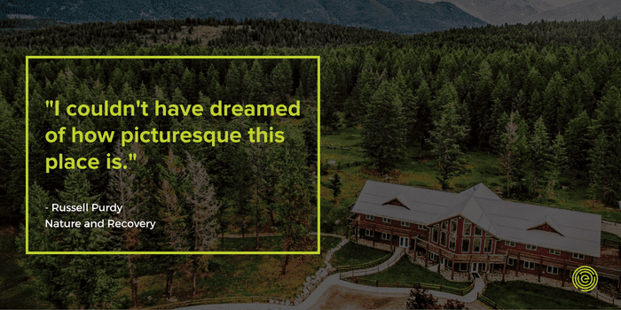 Quote- Russell Purdy explains how picturesque Recovery Ranch is